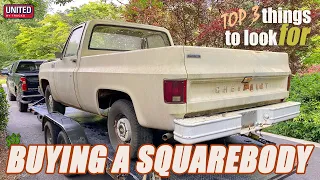 TOP 3 THINGS TO LOOK FOR WHEN BUYING A SQUAREBODY