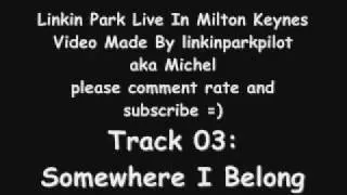 Linkin Park Live In Milton Keynes - Somewhere I Belong (29/06/08)