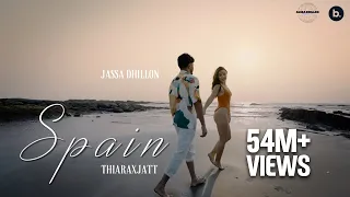 Spain (Official Video with Extended Version) | Jassa Dhillon | thiarajxtt | VIBIN