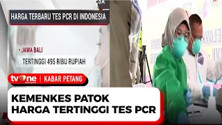 Tarif Baru Tes PCR Turun Sampai 45 Persen Dari Harga Lama | Kabar Petang tvOne