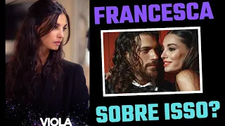 🙄💥 FRANCESCA CHILLEMI -  SOBRE ÚLTIMO POST DO CAN ? #francescachillemi #canyaman #viola2