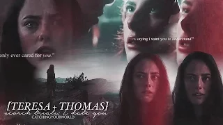 [teresa + thomas] scorch trials; i hate you.