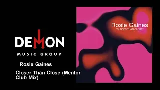 Rosie Gaines - Closer Than Close - Mentor Club Mix