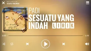 Padi - Sesuatu Yang Indah [Lirik]