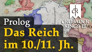 Prolog: Das Reich im 10. u. 11. Jahrhundert ✦ Let's Play Crusader Kings 3 Royal Court