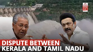 Mulliyaperier Dam Row That Is Causing Rift Between Tamil Nadu And Kerala