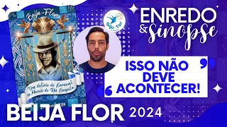 'Se é o que espera...' ENREDO & SINOPSE Beija flor 2024