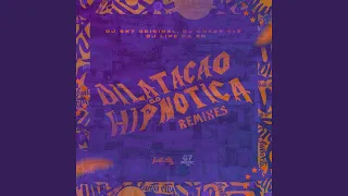 Montagem Dilatação Hipnótica 5.0 Slowed (Remix)