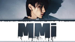 I.M 'MMI (Me Myself & I)' Lyrics (아이엠 MMI 가사) [Color Coded Han_Rom_Eng] | ShadowByYoongi