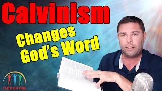 How Calvinism Infiltrates Christianity in Modern Bibles Distorting the Good News of the Gospel