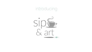 Introducing Sip & Art™