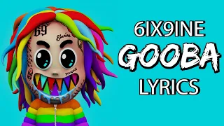 6ix9ine - GOOBA (Lyrics) "are you dumb stupid or dumb huh"