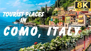 Ultimate Guide to Tourist Places in Como, Italy | 8K Video Ultra HD 120 FPS