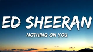 Ed Sheeran - Nothing On You (Lyrics) feat. Paulo Londra & Dave (Govinda aryal)