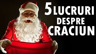 5 LUCRURI Despre CRACIUN