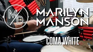 Marilyn Manson - Coma White - Drum Cover