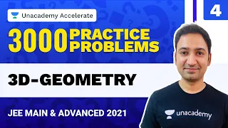 3D- Geometry | 3000 Practice Problems | IIT-JEE 2021 Maths | Praneet Kalyanam | Unacademy Accelerate