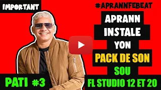 APRANN INSTALE YON PACK DE SON SOU FL STUDIO 12 ET 20 !!!