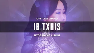 Ib Txhis - Maa Vue (Official Audio)