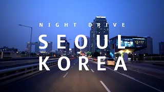 Driving at Night in Seoul, Korea (No Talking, No Music)