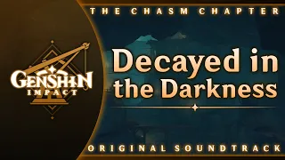 Decayed in the Darkness | Genshin Impact Original Soundtrack: The Chasm Chapter