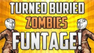 BO2: Turned on Buried Zombies Funtage!