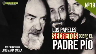 LOS PAPELES SECRETOS SOBRE PADRE PÍO | El Rincón del Refugio