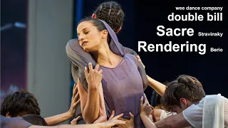 wee dance company: "Sacre" & "Rendering" (Trailer)