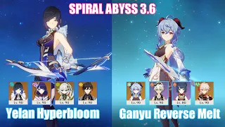 C1 Yelan Hyperboom & C1 Ganyu Reverse Melt | Spiral Abyss 3.6 | Genshin Impact