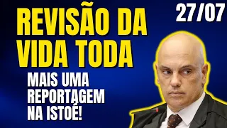 MAIS UMA REPORTAGEM NA ISTOÉ! REVISÃO DA VIDA TODA JÁ! A CASA ESTÁ CAINDO PRO INSS