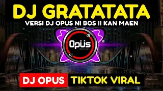 DJ GRATATATA DJ RATATATA REMIX TERBARU FULL BASS - DJ Opus