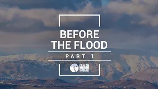 In The Days of Noah: Before the Flood (Part 1)