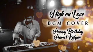 Happy Birthday Harish Kalyan | High on love | BGM Cover | Allan preetham