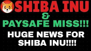 SHIBA INU COIN PRICE UPDATE WITH HUGE NEWS AND PAYSAFE PRICE PREDICTION AFTER TERRIBLE EARNINGS NEWS