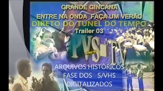 PVS TV NOVIDADES - TRAILER PARTE 03 GRANDE GINCANA ENTRE NA ONDA FAÇA UM VERÃO 1982