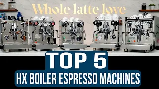 Top 5 Favorite Heat Exchange Boiler Espresso Machines of 2021