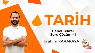 Tarih - Genel Tekrar Soru Çözümleri - 1 / İbrahim KARAKAYA (İsemTV)