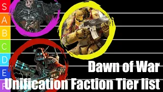 Dawn of War Unification Faction Tier List