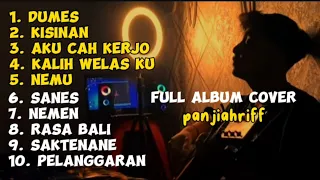 cover panjiahriff || full album lagu Jawa || Dumes