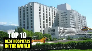 Top 10 Best Hospitals in the World - Most Popular Hospitals | Amazement