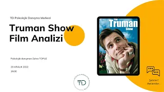 Film Analizi - The Truman Show & Gerçek kendilik - Psk. Dan. Zehra Topuz