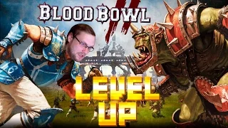 Level up 33:Blood Bowl с Дмитрием Куплиновым