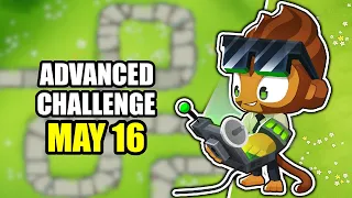 ADVANCED CHALLENGE May 16 ✅ BTD6