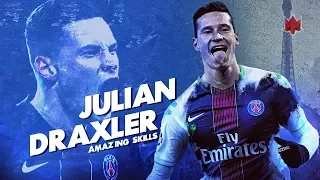 Julian Draxler ● PSG 2017 Skills & Goals || HD