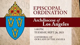 Episcopal Ordination 2023 - Archdiocese of Los Angeles