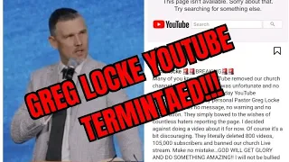 📢BREAKING NEWS📢 GREG LOCKE AND GLOBAL VISION BIBLE CHURCH TERMINATED FROM YOUTUBE!