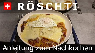 Schweizer Röschti - Anleitung zum Nachkochen