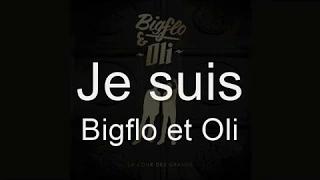 Bigflo et Oli - Je suis (Lyrics)