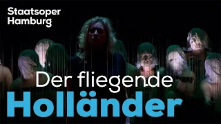 Trailer | Der fliegende Holländer an der Staatsoper Hamburg