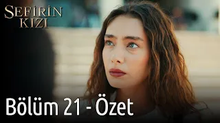 Sefirin Kızı 21. Bölüm - Özet